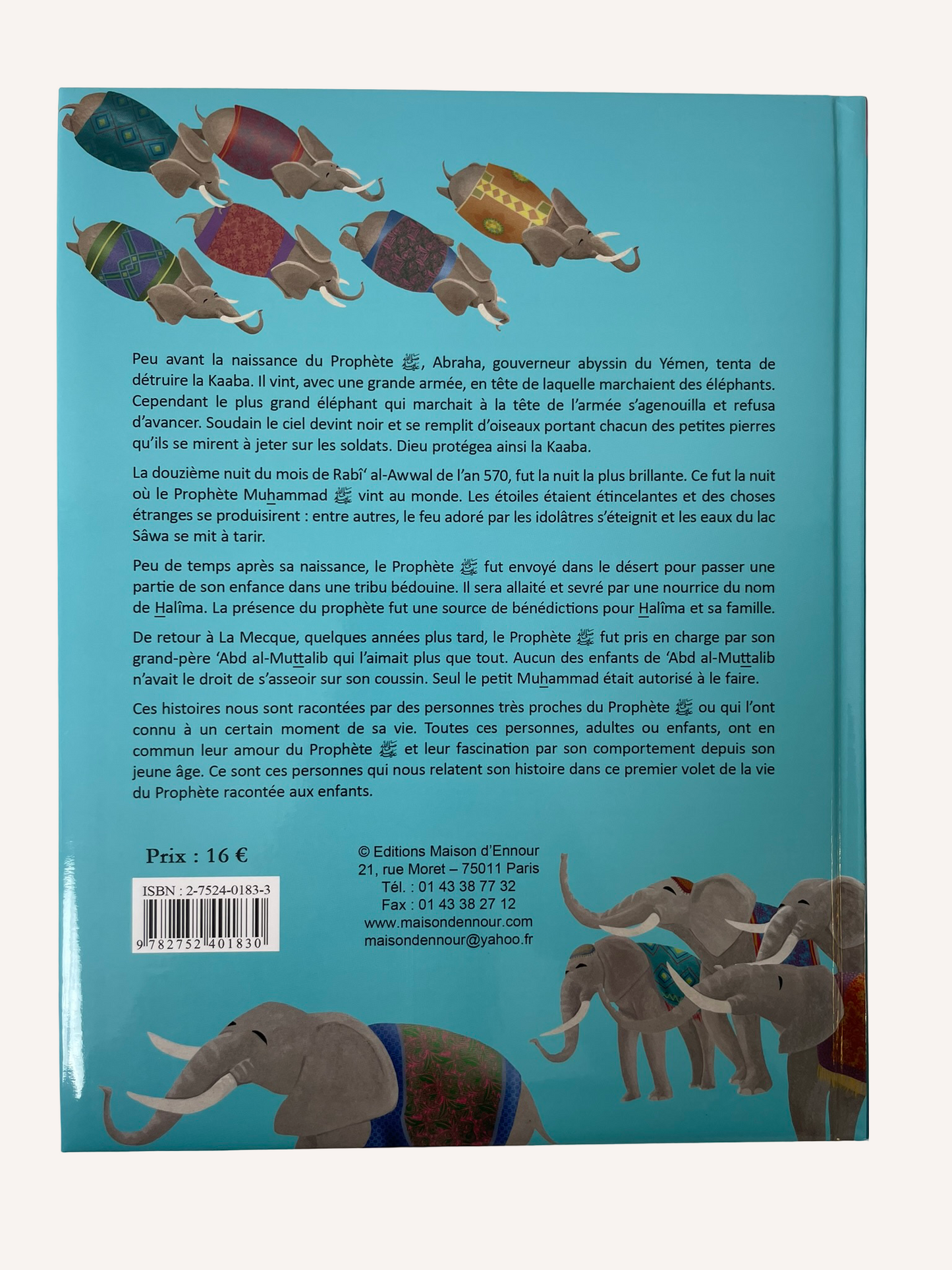 La vie du Prophète raconté aux enfants - Editions Maison d'Ennour