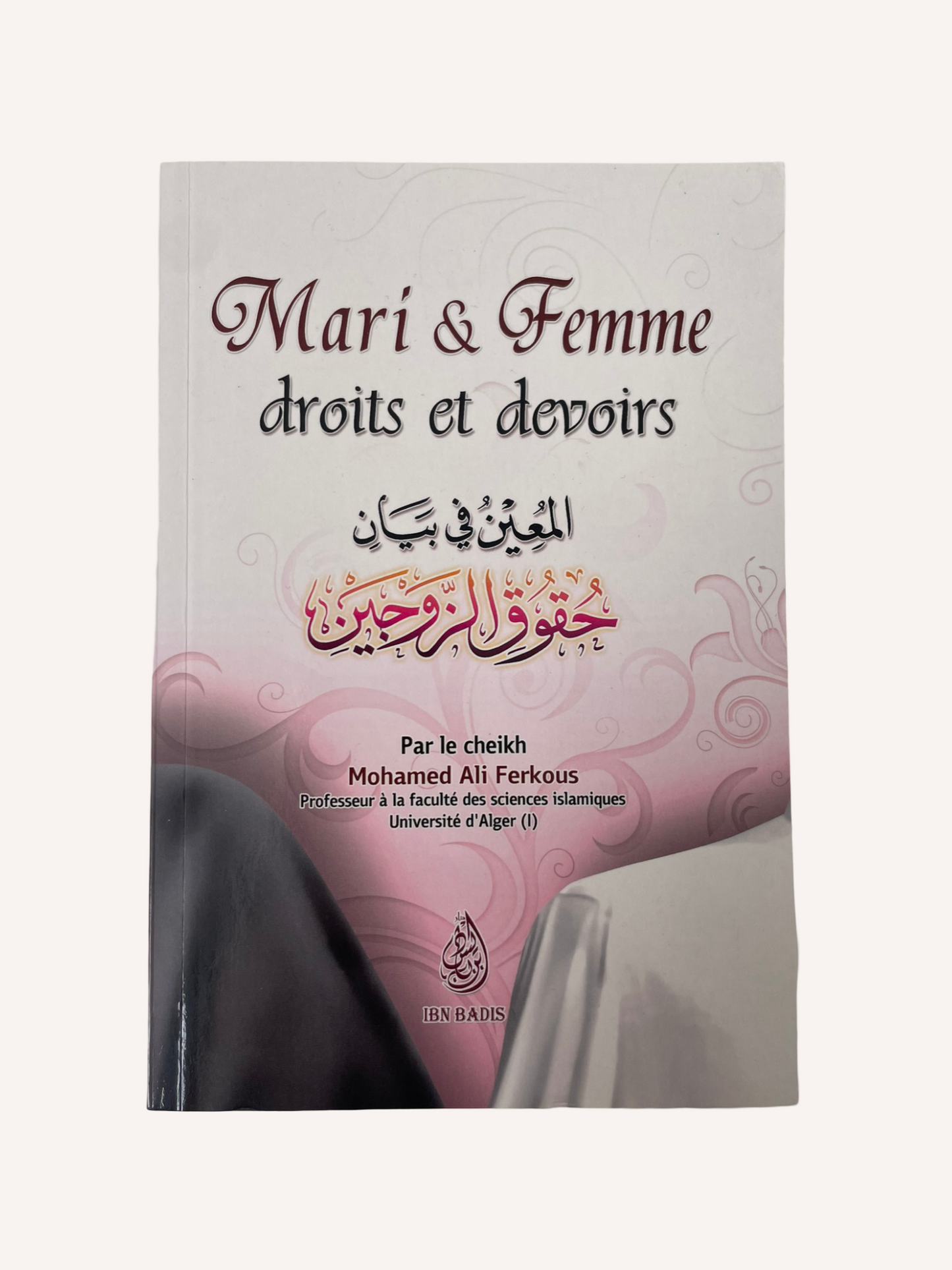 Mari et femme droits et devoirs - Cheikh Mohamed Ali Ferkous - Editions Ibn Badis