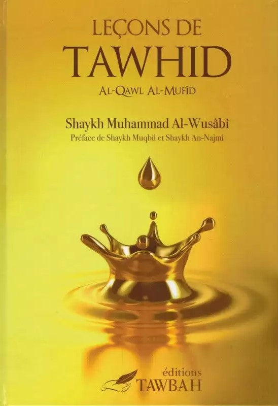 Leçons de Tawhid - Mohammed Al-Wusabi- Editions Tawbah